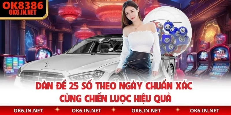 Dàn Đề 25 Số Theo Ngày Chuẩn Xác