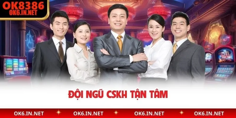 Đội ngũ CSKH tận tâm 