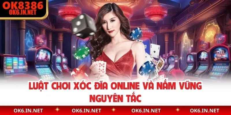 Luật chơi xóc đĩa online và nắm vững nguyên tắc