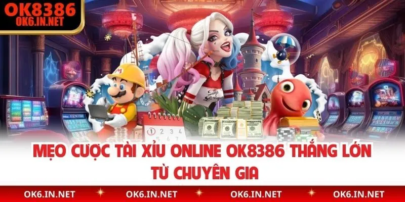 Mẹo cược tài xỉu online OK8386 thắng lớn